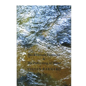Libro Fiori di Bach - Bach Flower Essences & The Patterning of Water - Julian Barnard